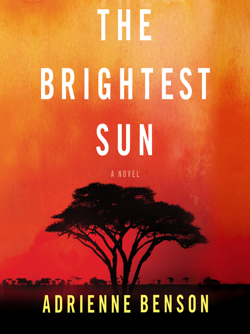 Title details for The Brightest Sun by Adrienne Benson - Available